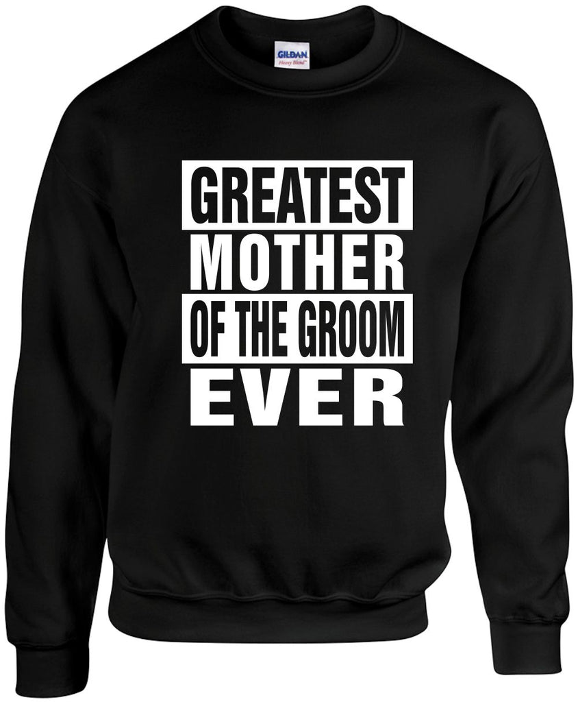 greatest mother of the groom ever unisex crewneck sweatshirt black signature outlet novelty 