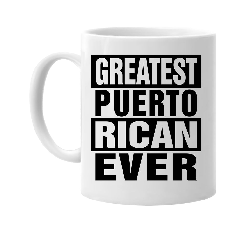 greatest puerto rican ever signature outlet novelty coffee cup mug graphic gift ideas gifts for the family mom dad