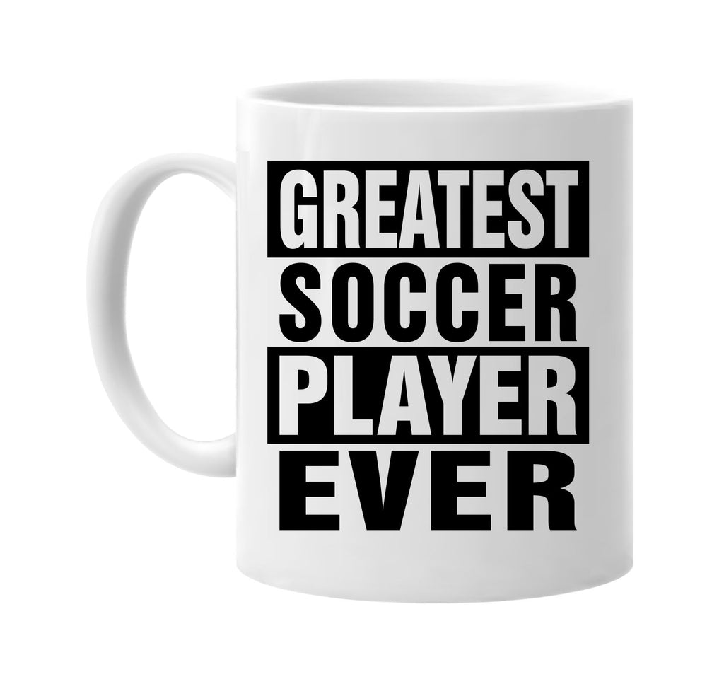 greatest soccer player ever signature outlet novelty coffee cup mug graphic gift ideas gifts for the family mom dad