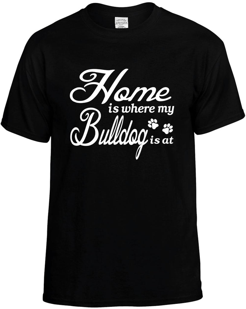 home is where my bulldog is at mens funny t-shirt black