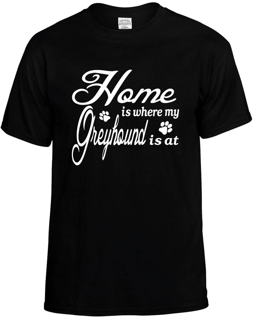 home is where my greyhound is at mens funny t-shirt black