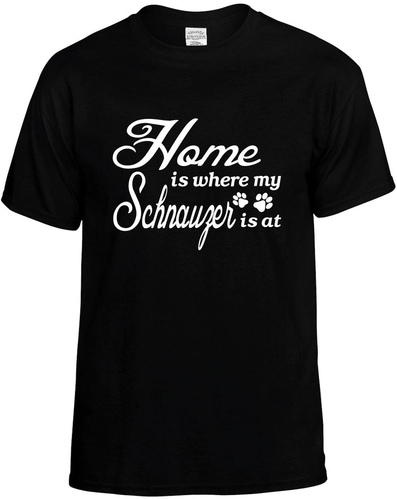 home is where my schnauzer is at mens funny t-shirt black