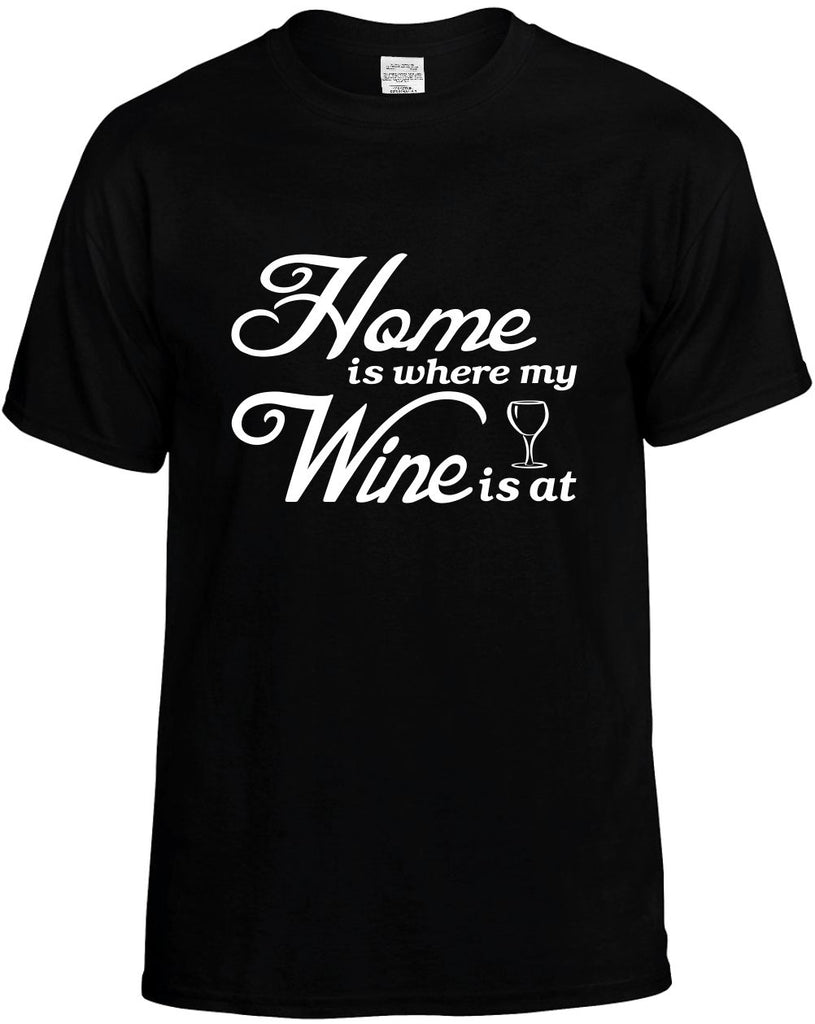 home is where my wine is at mens funny t-shirt black