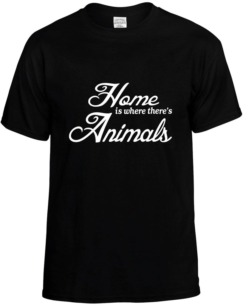 home is where theres animals mens funny t-shirt black