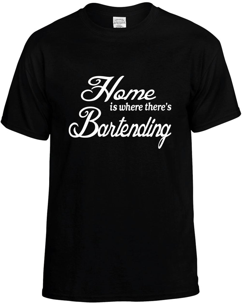 home is where theres bartending mens funny t-shirt black