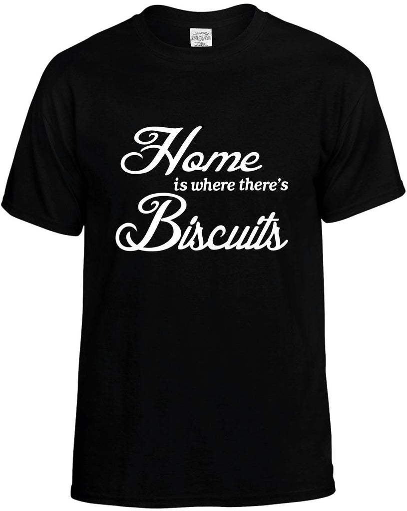 home is where theres biscuits mens funny t-shirt black