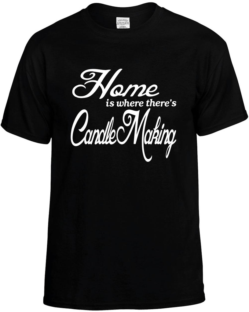 home is where theres candle making mens funny t-shirt black