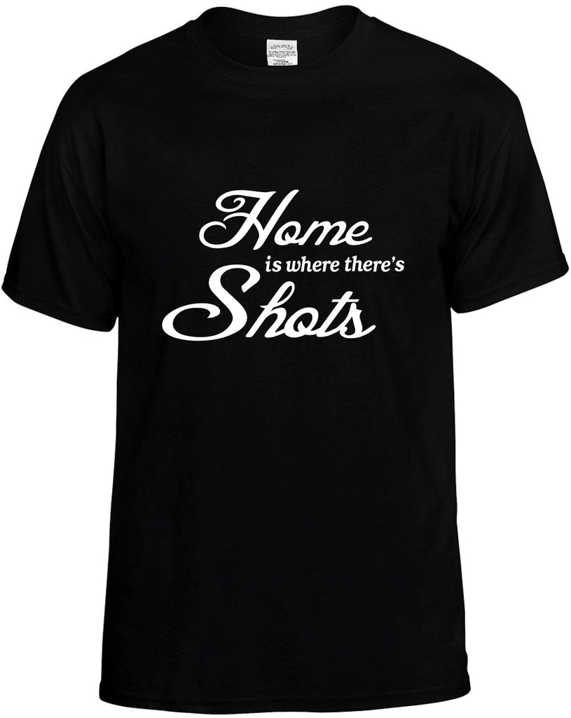 home is where theres shots mens funny t-shirt black