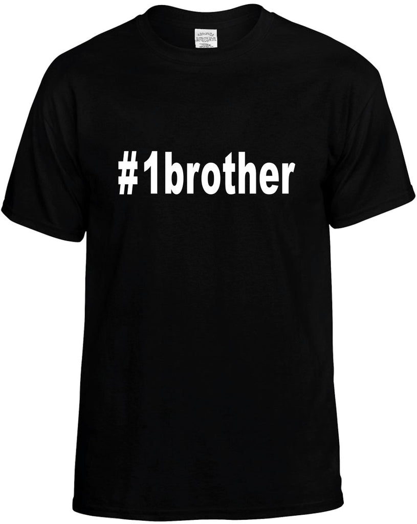 #1brother hashtag tee shirt mens funny t-shirt black