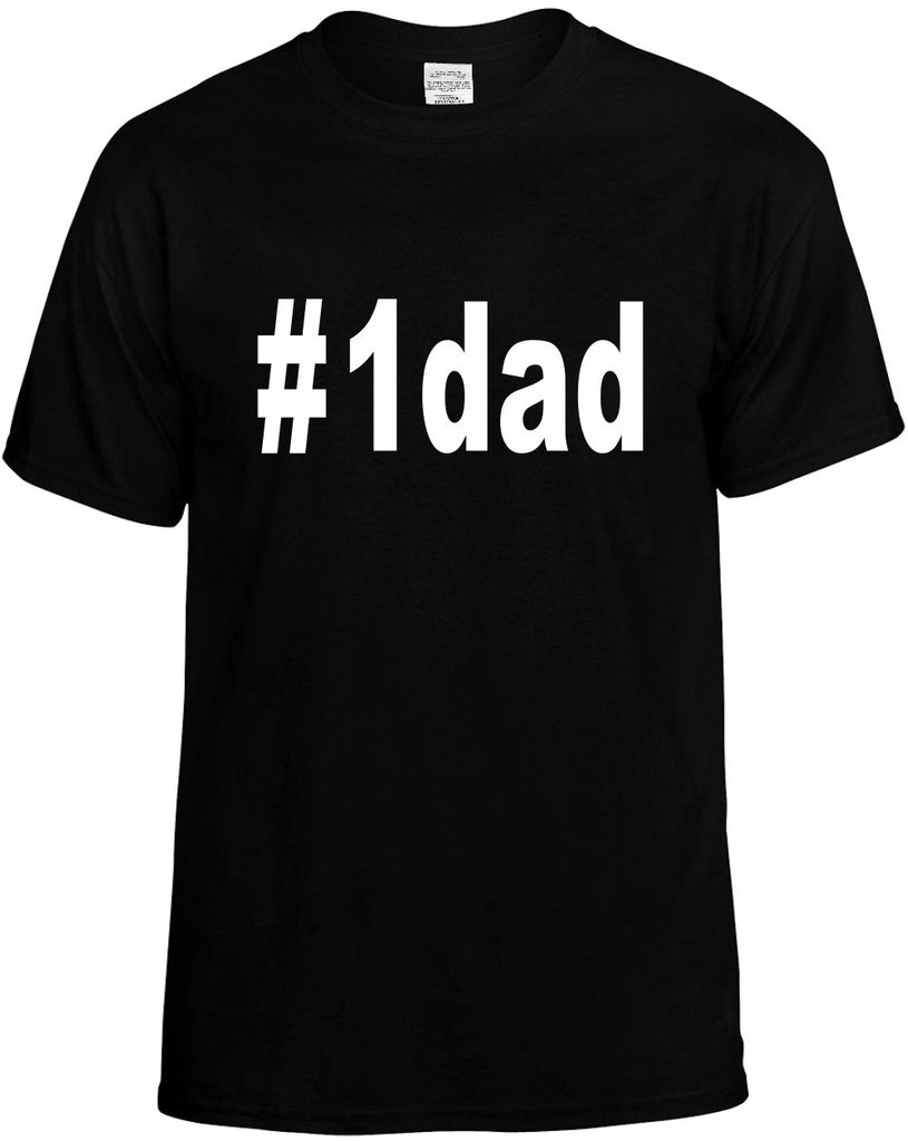 #1dad hashtag tee shirt mens funny t-shirt black