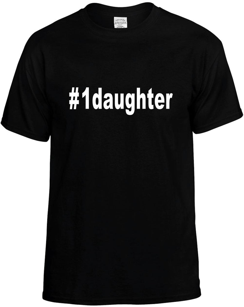 #1daughter hashtag tee shirt mens funny t-shirt black