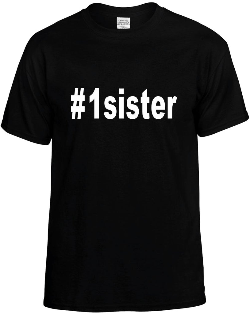 #1sister hashtag tee shirt mens funny t-shirt black