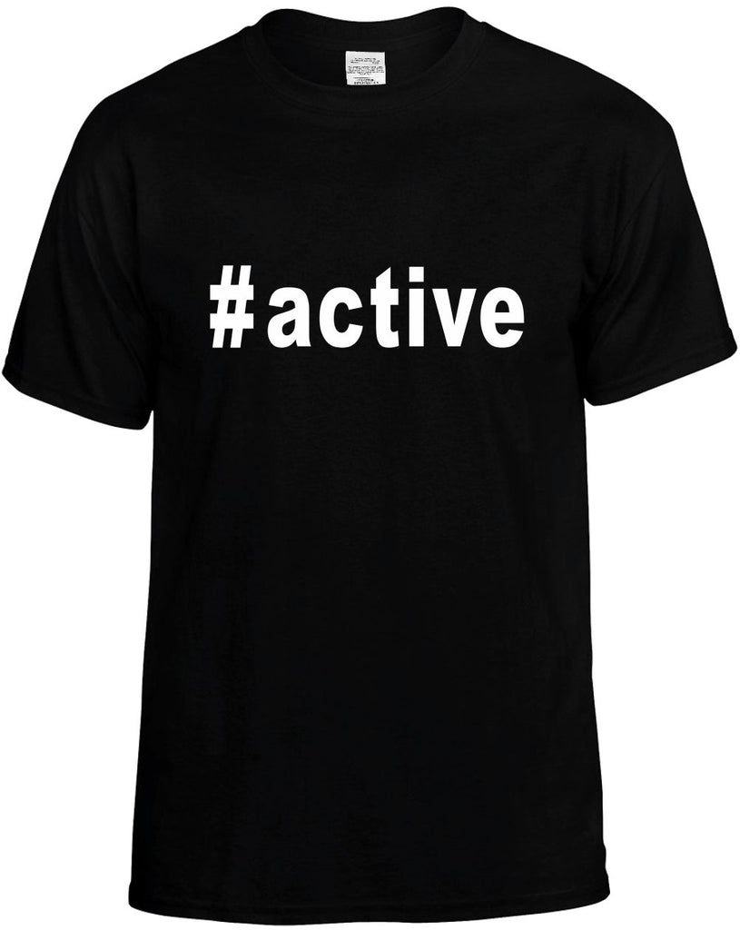 #active hashtag tee shirt mens funny t-shirt black