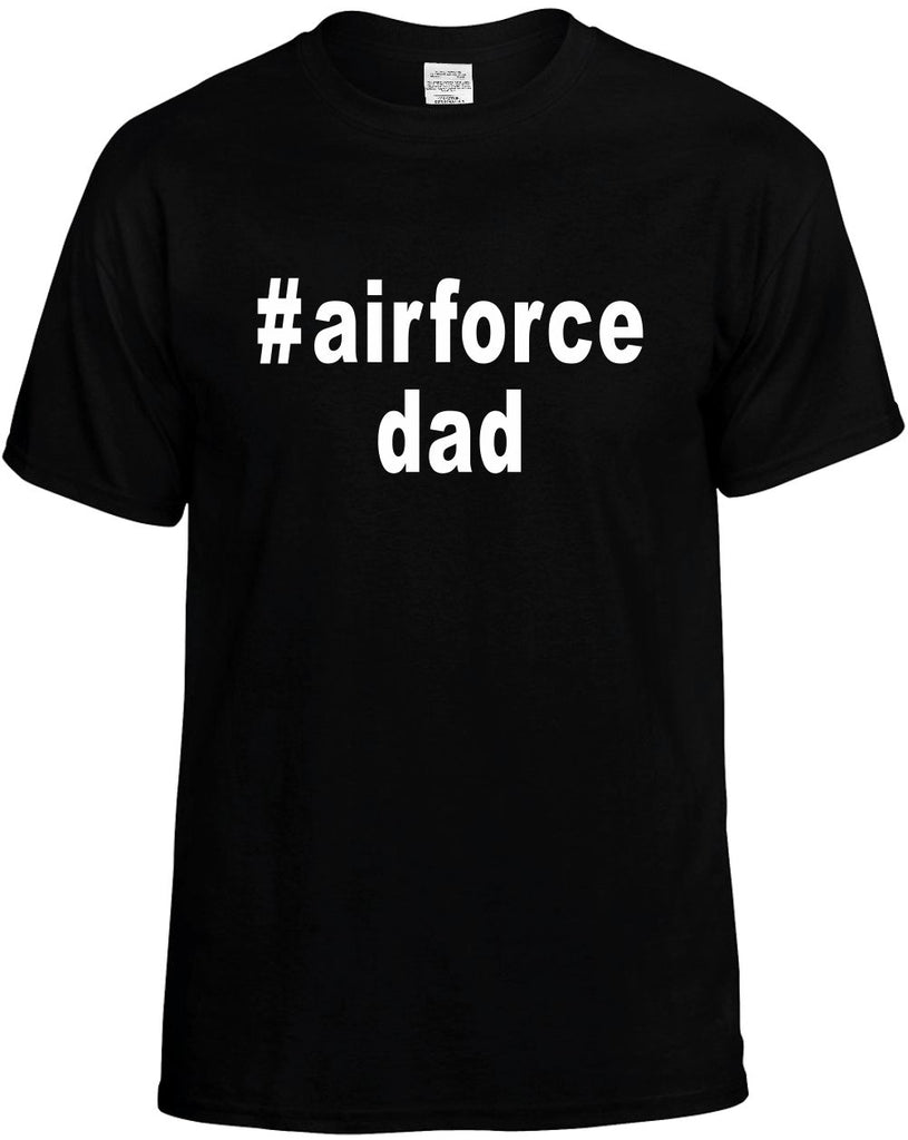 #airforcedad hashtag tee shirt mens funny t-shirt black