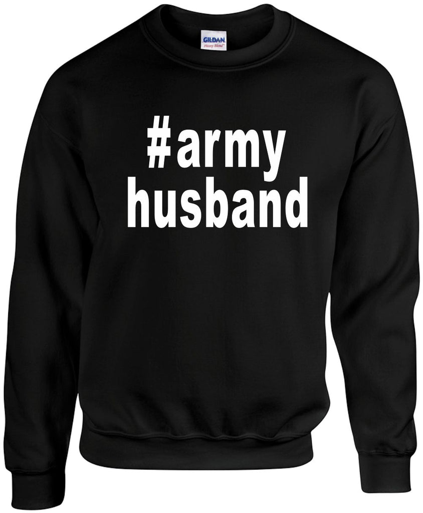 armyhusband hashtag unisex crewneck sweatshirt black signature outlet novelty 