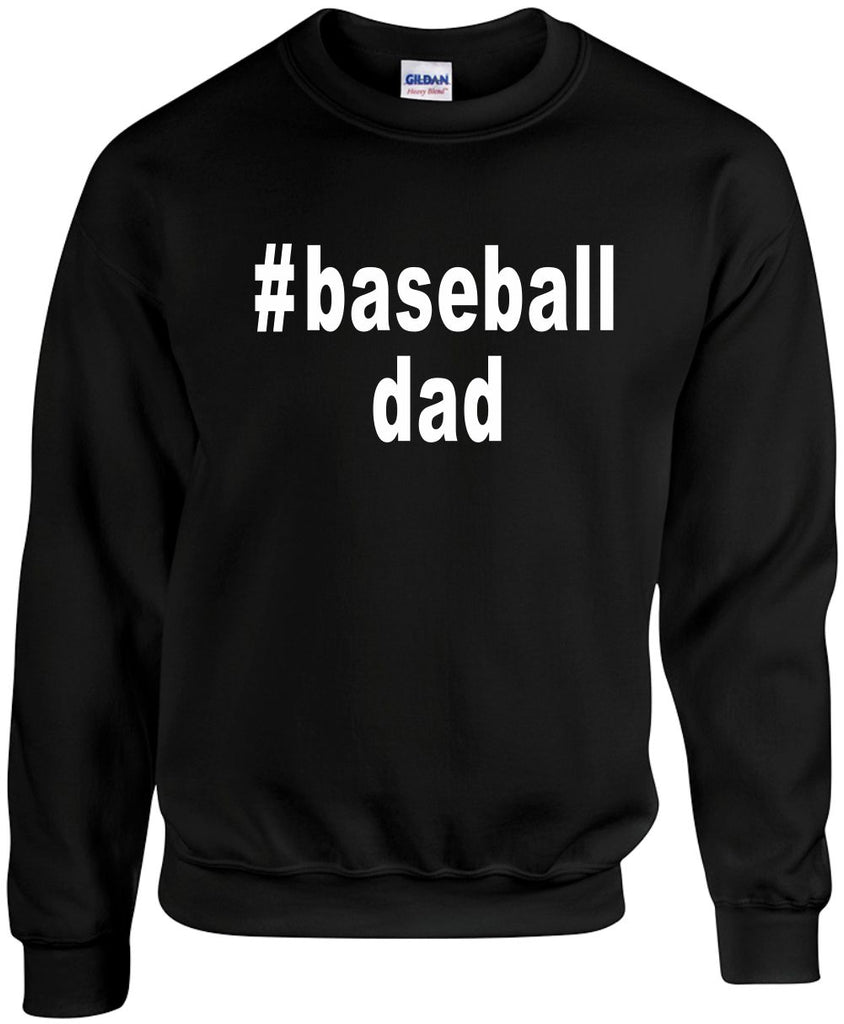 baseballdad hashtag unisex crewneck sweatshirt black signature outlet novelty 