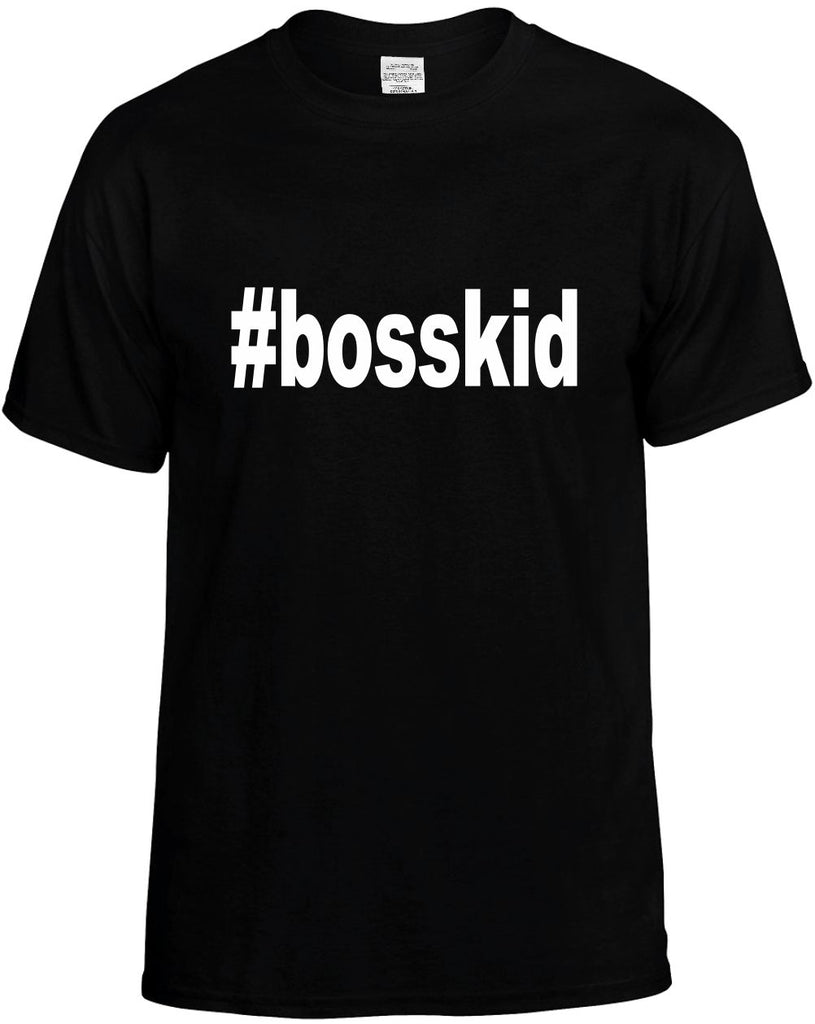 #bosskid hashtag tee shirt mens funny t-shirt black