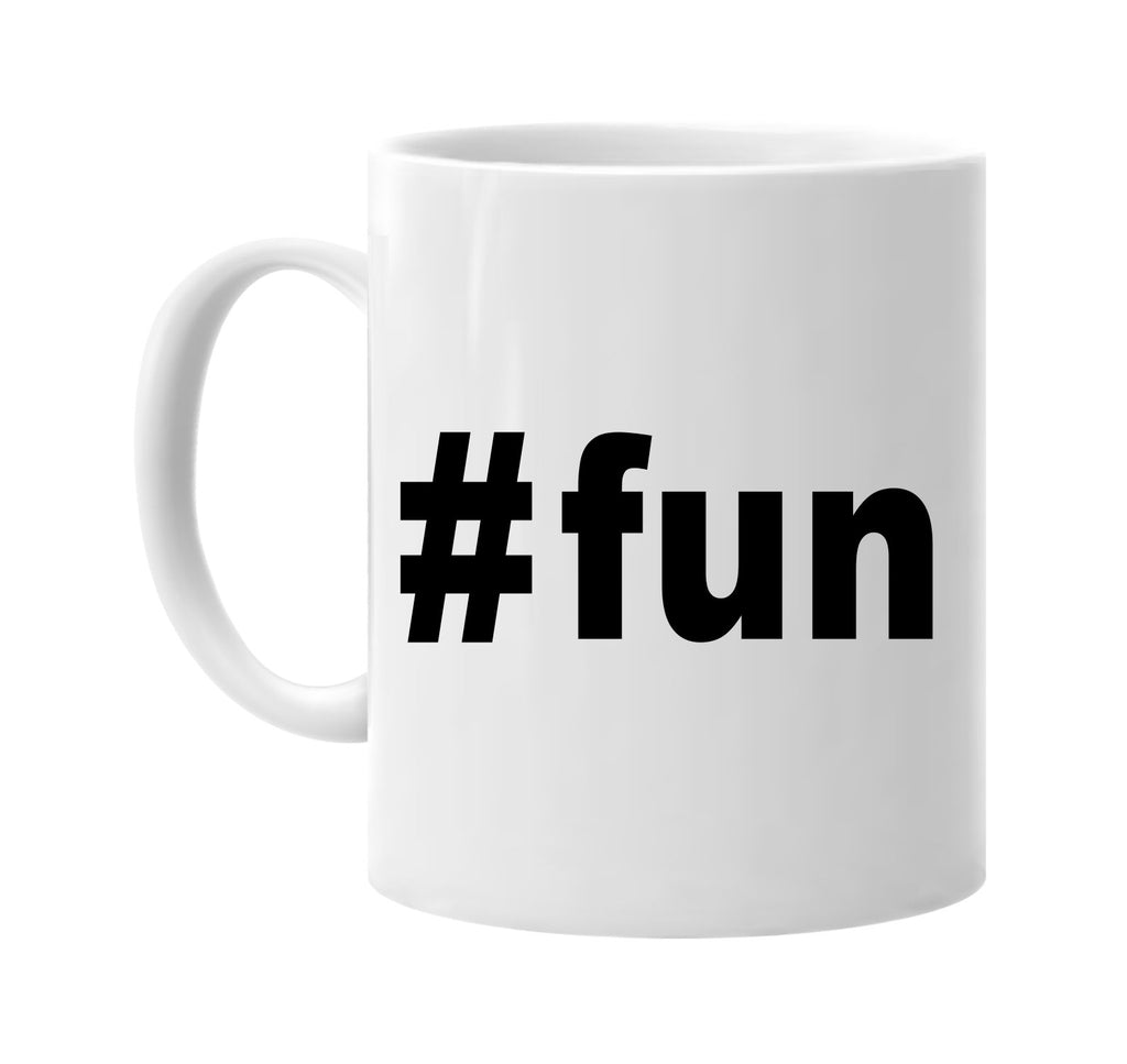 #fun hashtag tee shirt signature outlet novelty coffee cup mug graphic gift ideas gifts for the family mom dad