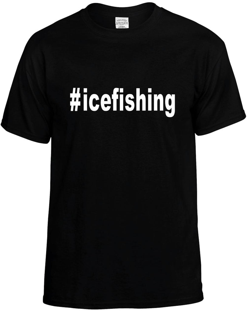 #icefishing hashtag tee shirt mens funny t-shirt black