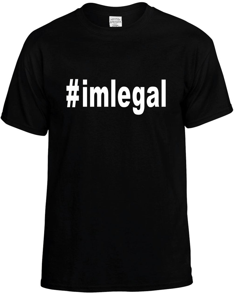 #imlegal hashtag tee shirt mens funny t-shirt black