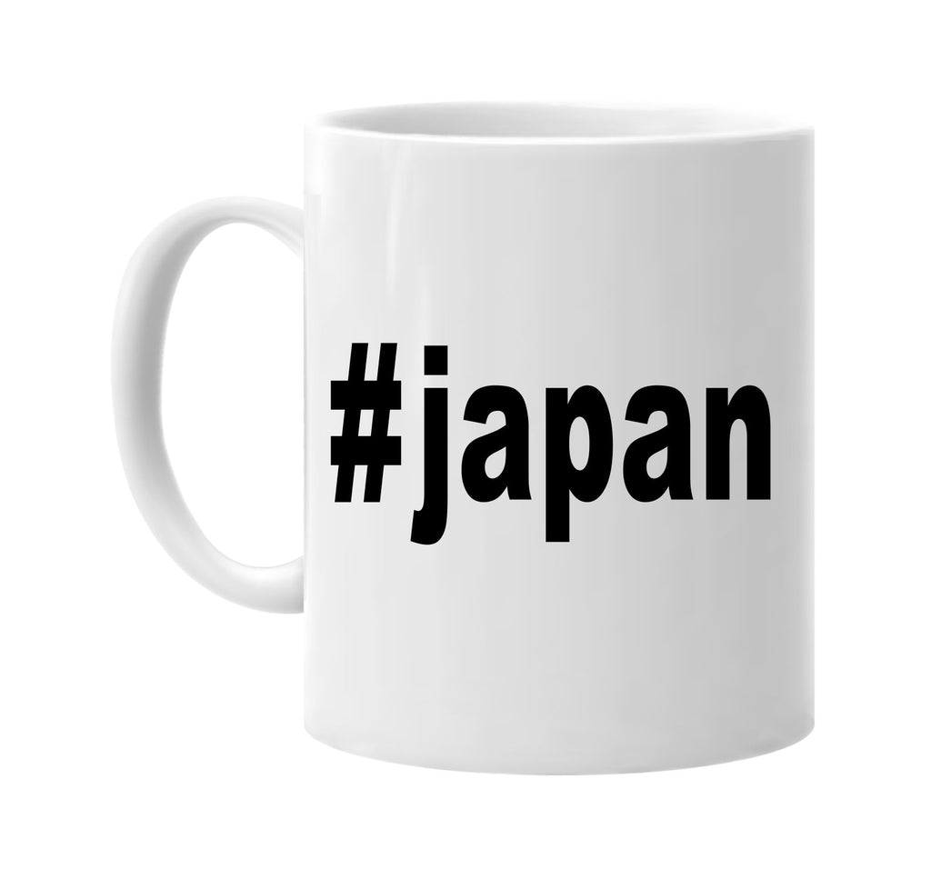 #japan hashtag tee shirt signature outlet novelty coffee cup mug graphic gift ideas gifts for the family mom dad