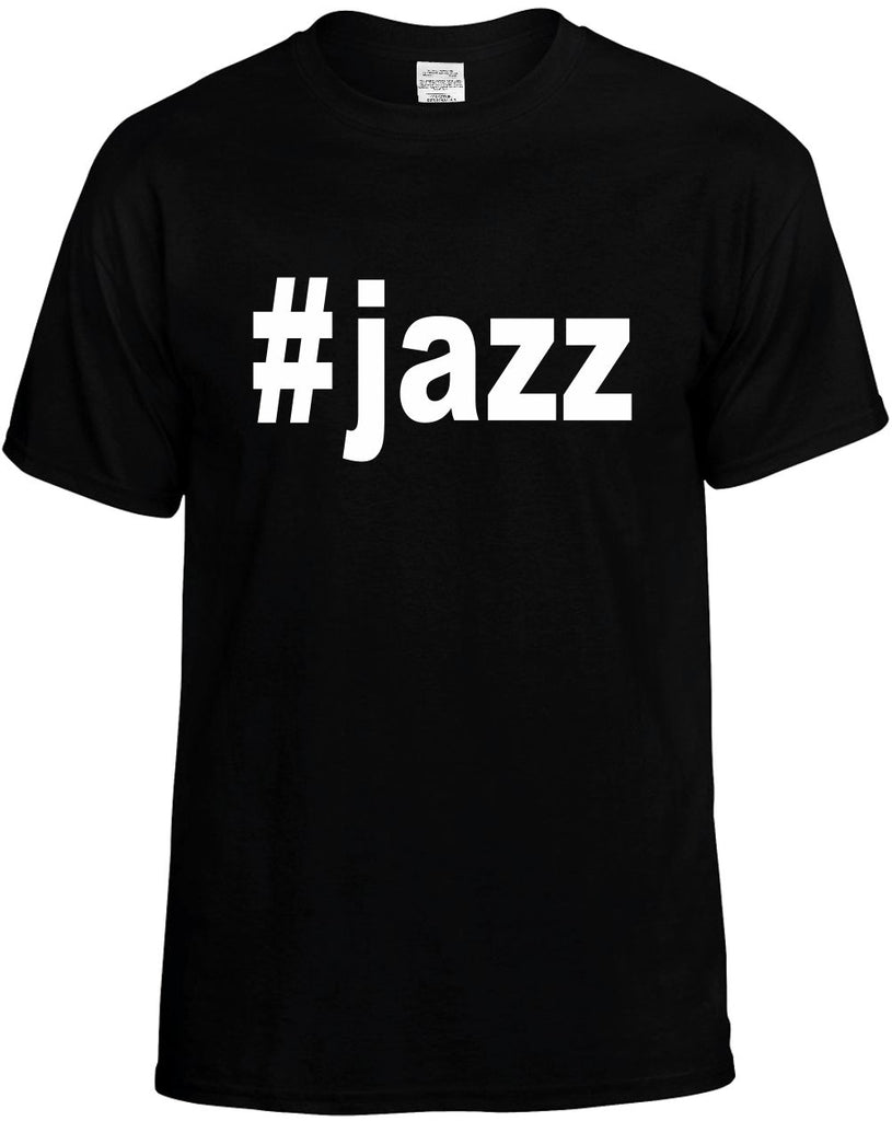 #jazz hashtag tee shirt mens funny t-shirt black