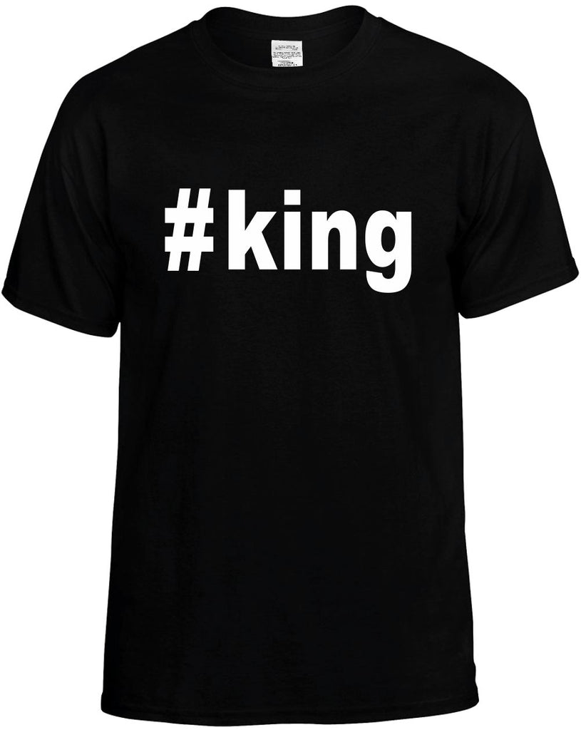 #king hashtag tee shirt mens funny t-shirt black