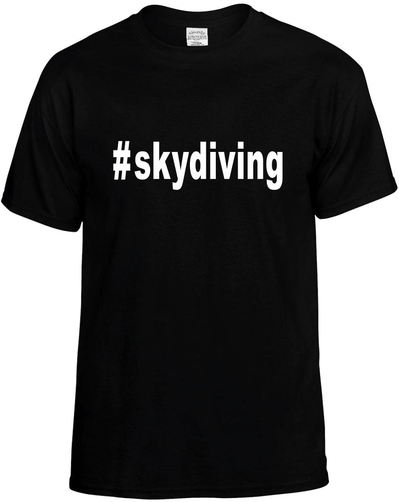 #skydiving hashtag tee shirt mens funny t-shirt black