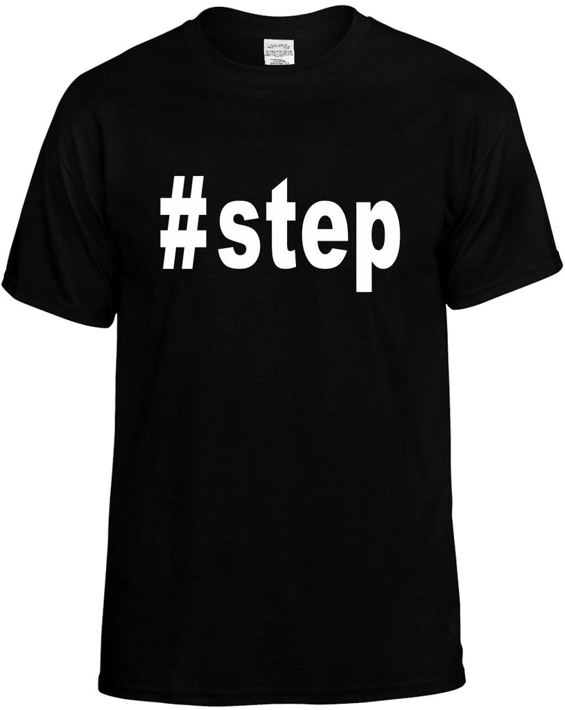 #step hashtag tee shirt mens funny t-shirt black