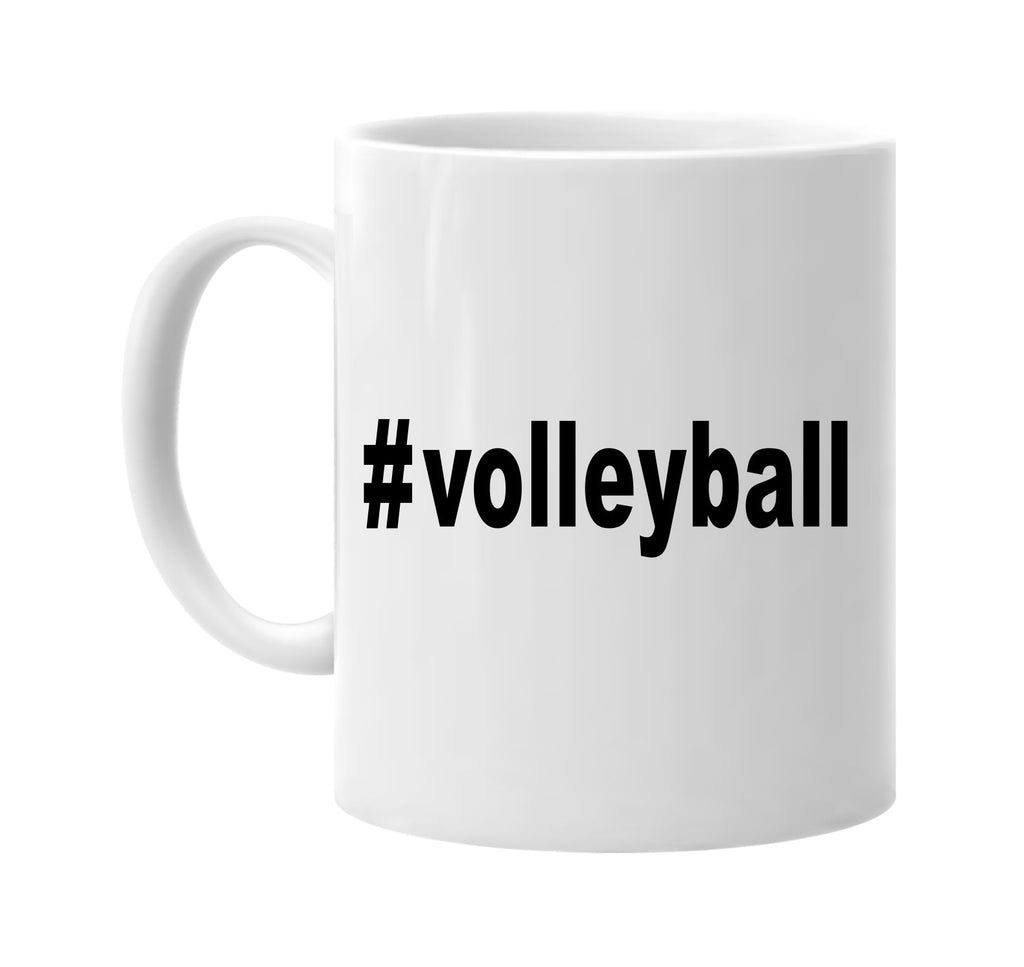 #volleyball hashtag tee shirt signature outlet novelty coffee cup mug graphic gift ideas gifts for the family mom dad