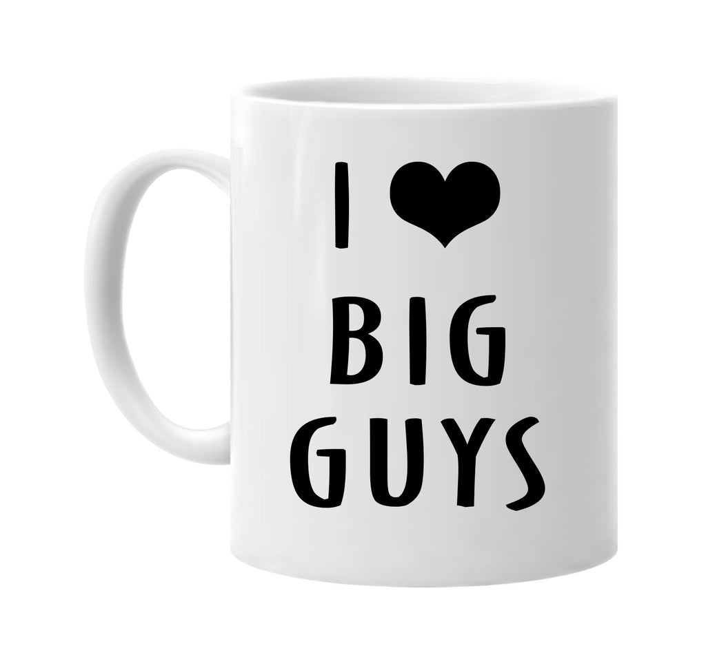 i love heart big guys signature outlet novelty coffee cup mug graphic gift ideas gifts for the family mom dad