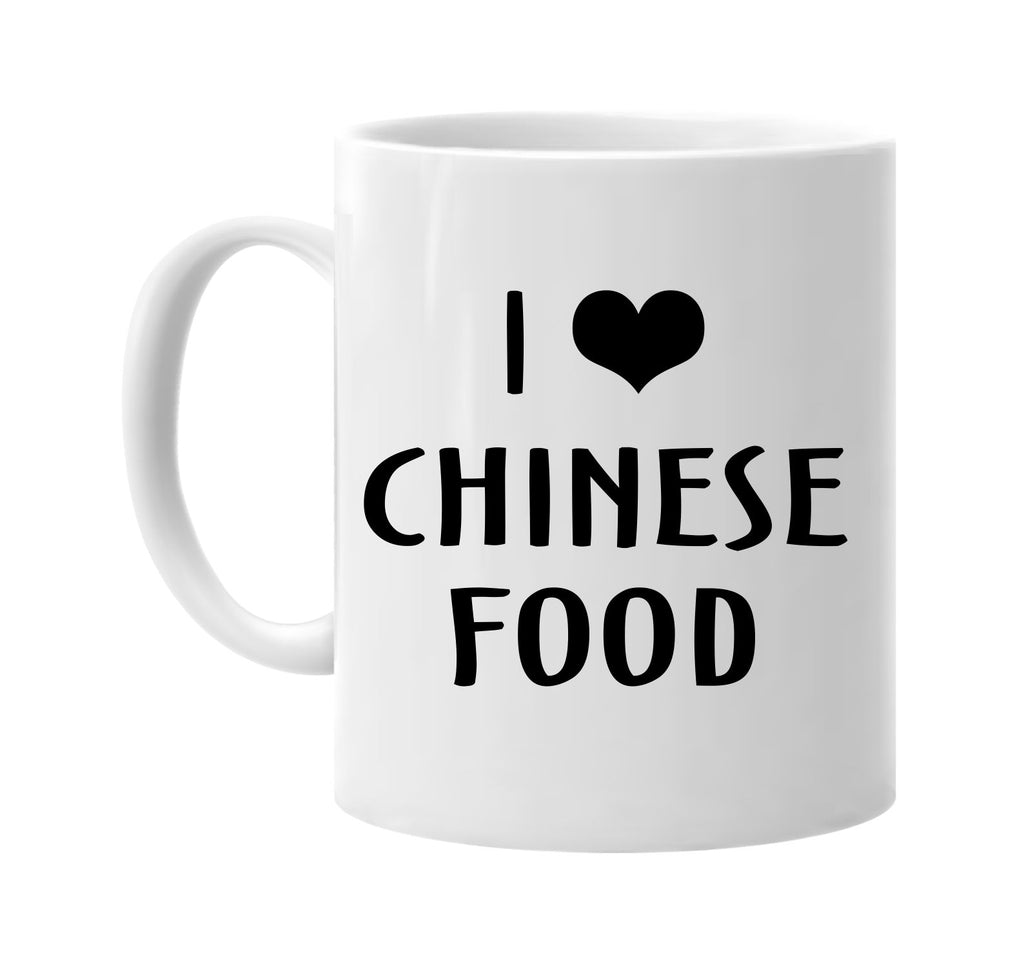 i love heart chinese foods signature outlet novelty coffee cup mug graphic gift ideas gifts for the family mom dad