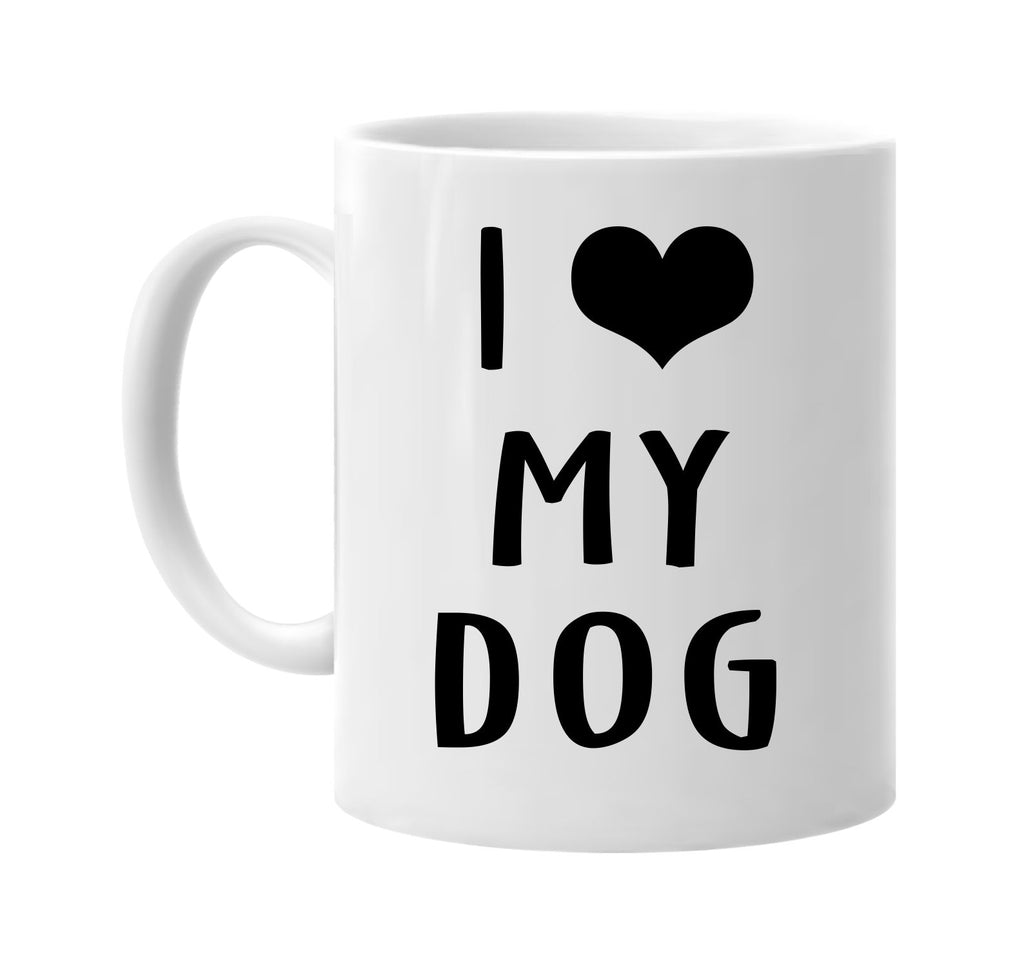 i love heart my dog signature outlet novelty coffee cup mug graphic gift ideas gifts for the family mom dad