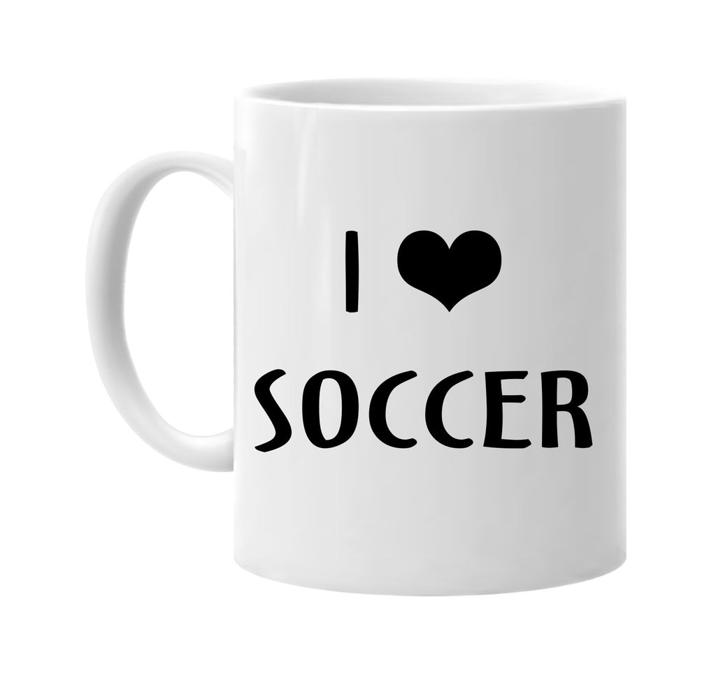 i love heart soccer signature outlet novelty coffee cup mug graphic gift ideas gifts for the family mom dad