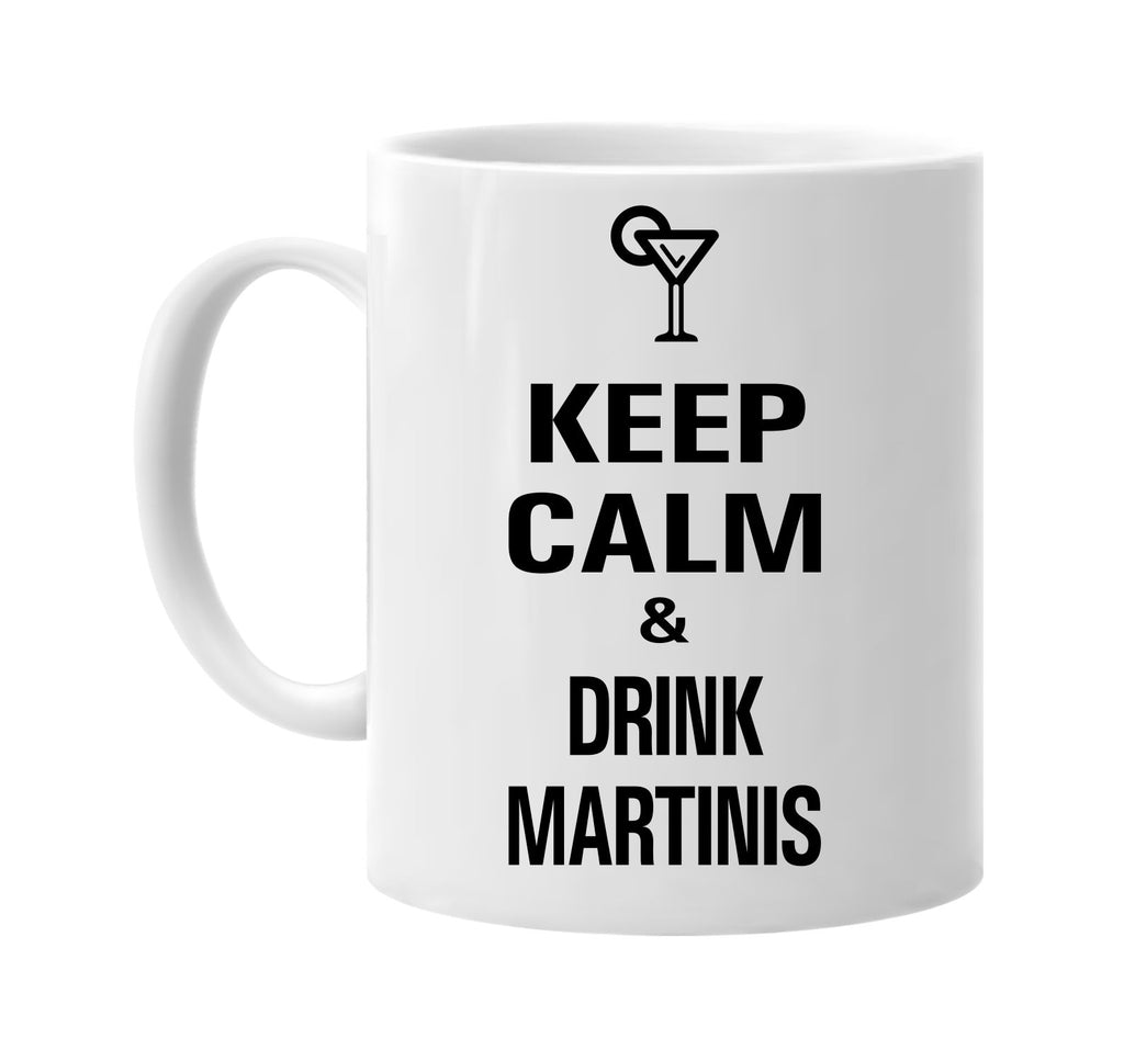 keep calm and drink martinis signature outlet novelty coffee cup mug graphic gift ideas gifts for the family mom dad