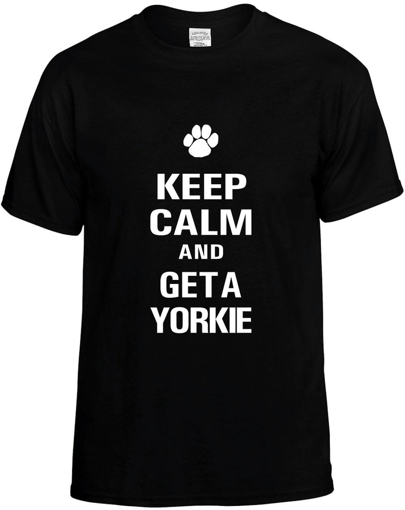 keep calm and get a yorkie mens funny t-shirt black