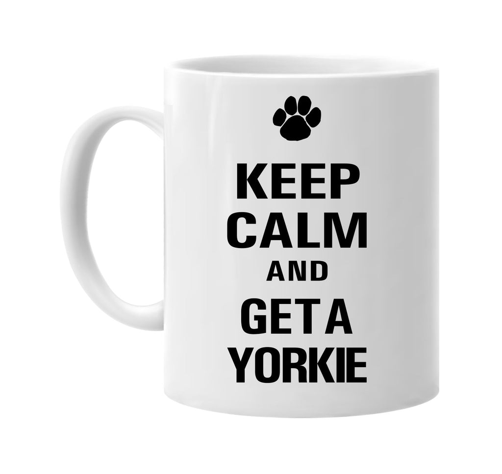 keep calm and get a yorkie signature outlet novelty coffee cup mug graphic gift ideas gifts for the family mom dad