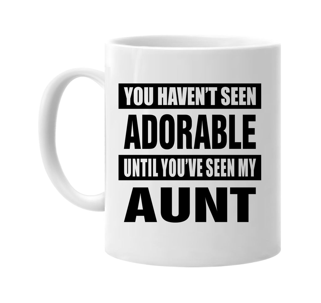 havent seen adorable seen my aunt signature outlet novelty coffee cup mug graphic gift ideas gifts for the family mom dad