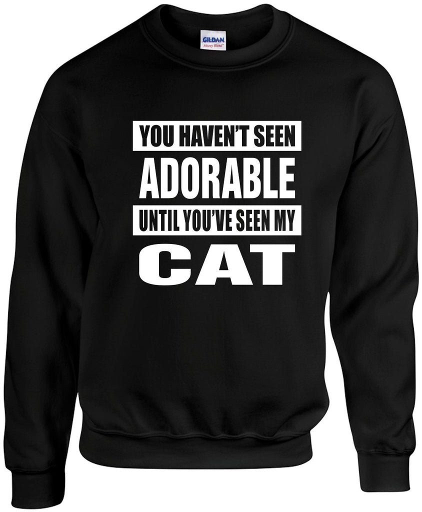 havent seen adorable seen my cat unisex crewneck sweatshirt black signature outlet novelty 