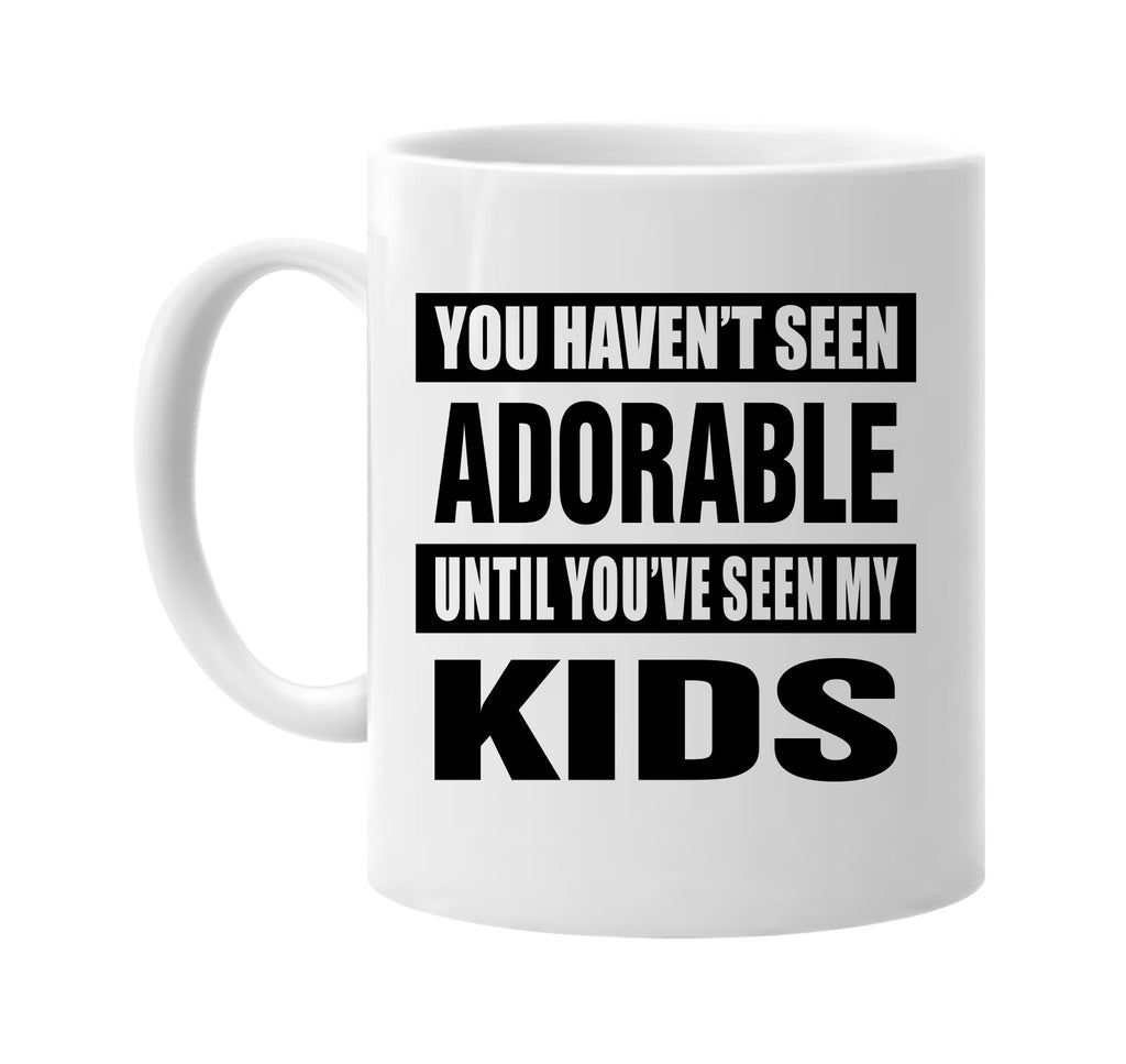 havent seen adorable seen my kids signature outlet novelty coffee cup mug graphic gift ideas gifts for the family mom dad