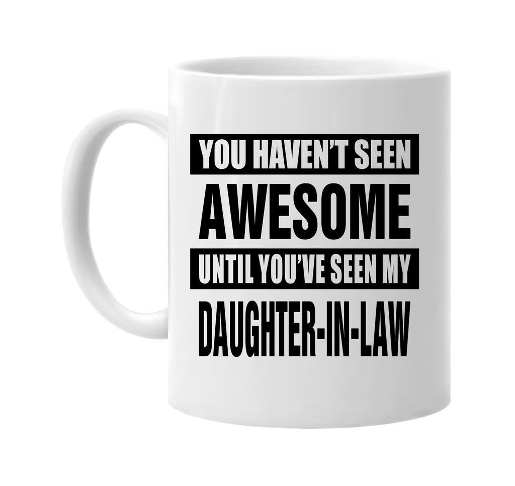 not seen awesome daughter-in law signature outlet novelty coffee cup mug graphic gift ideas gifts for the family mom dad