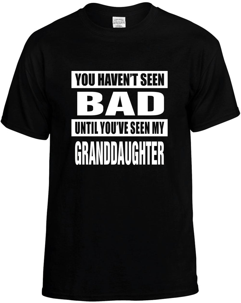 havent seen bad my granddaughter mens funny t-shirt black