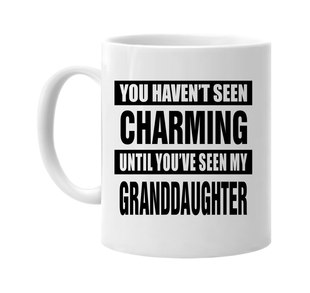 not seen charming my granddaughter signature outlet novelty coffee cup mug graphic gift ideas gifts for the family mom dad