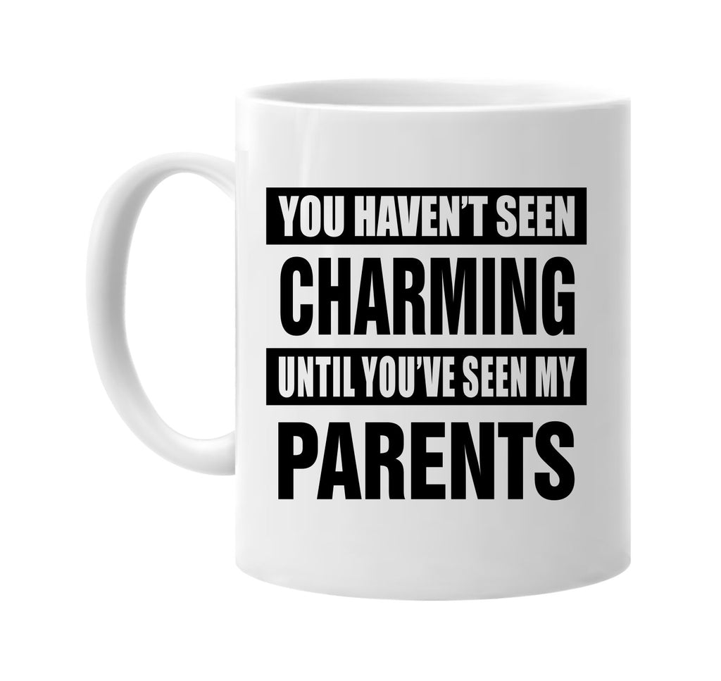 havent seen charming my parents signature outlet novelty coffee cup mug graphic gift ideas gifts for the family mom dad