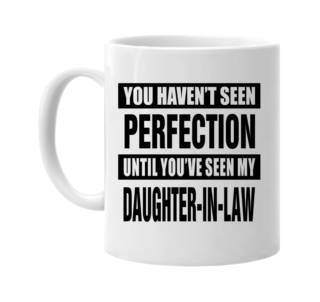 not seen perfection daughter-in law signature outlet novelty coffee cup mug graphic gift ideas gifts for the family mom dad