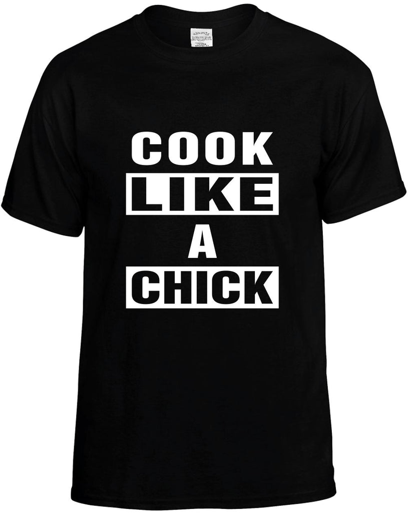 cook like a chick mens funny t-shirt black