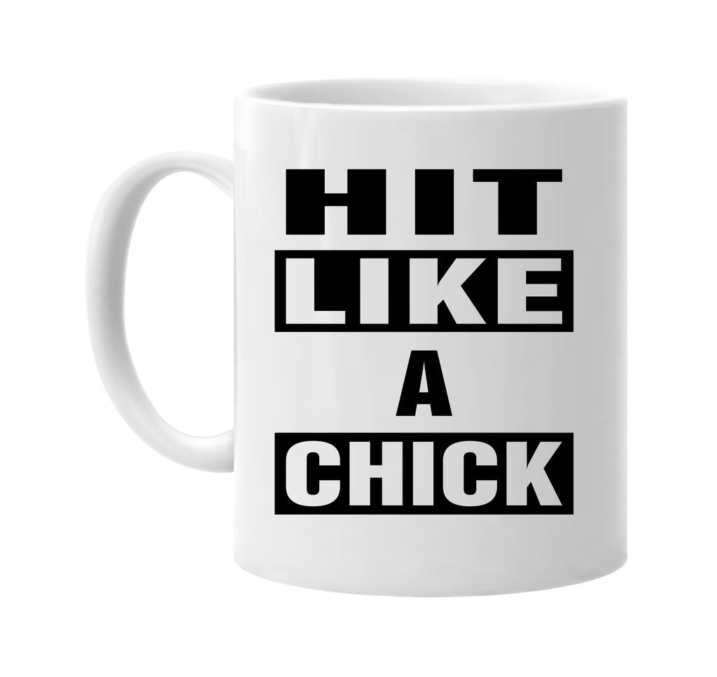 hit like a chick signature outlet novelty coffee cup mug graphic gift ideas gifts for the family mom dad