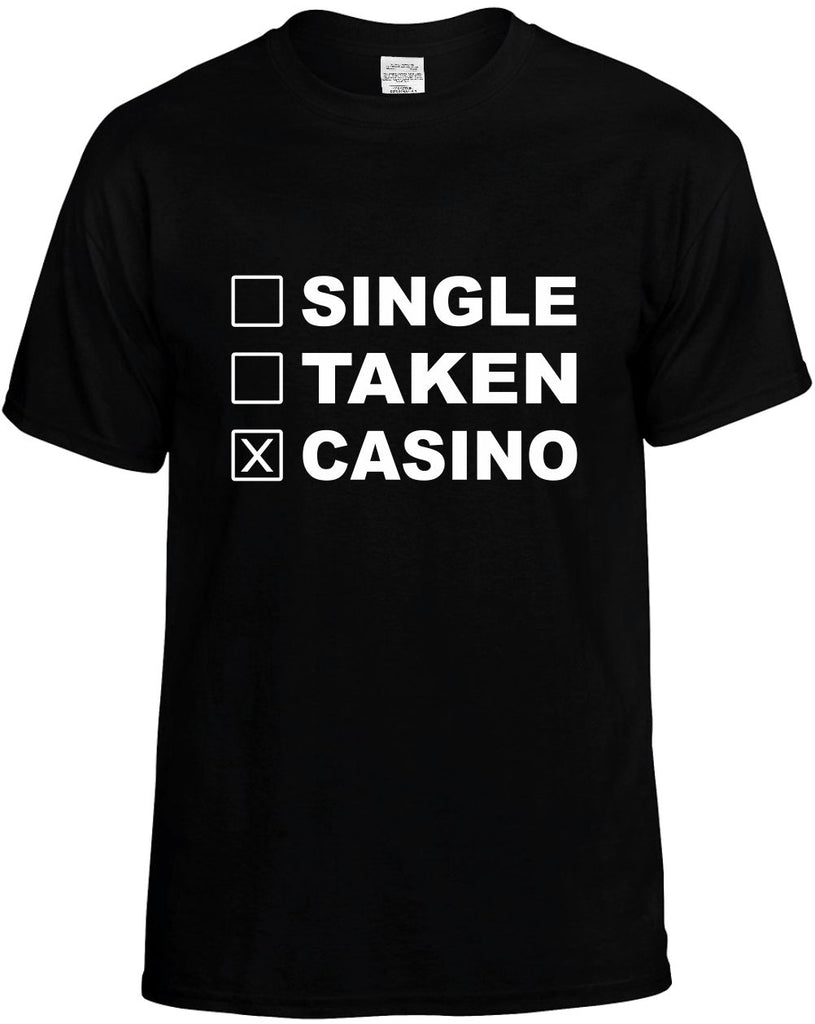 single taken casino mens funny t-shirt black