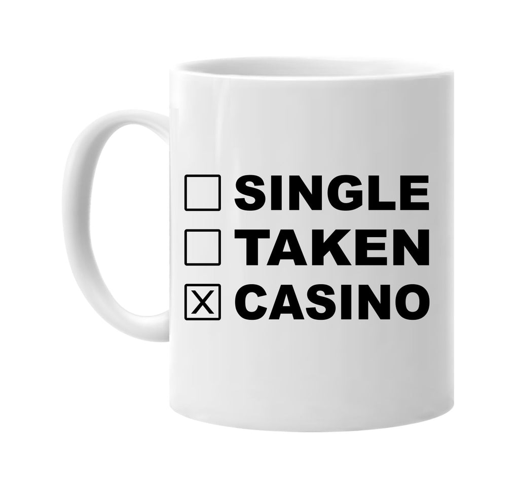 single taken casino signature outlet novelty coffee cup mug graphic gift ideas gifts for the family mom dad