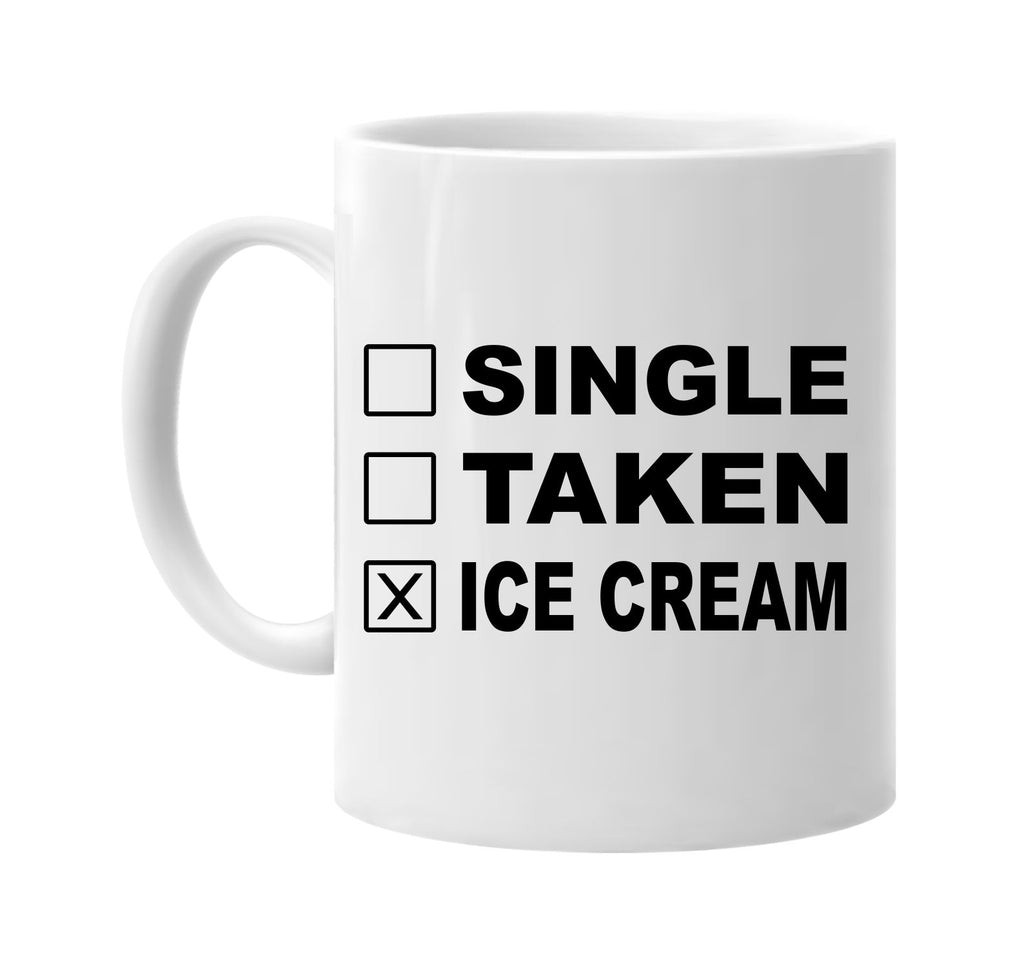 single taken ice cream signature outlet novelty coffee cup mug graphic gift ideas gifts for the family mom dad